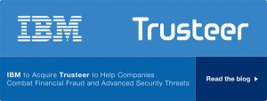 IBM to acquire Trusteer